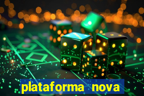 plataforma nova pagando cassino